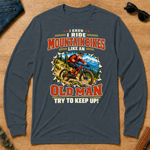 I Know I Ride Mountain Bikes Like An Old Man - dark-heather - LST2D-DarkHeather