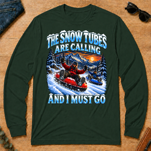 Snow Tubes Are Calling And I Must Go - forest-green - LST2D-ForestGreen