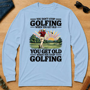 You Get Old When You Stop Golfing - light-blue - LST2D-LightBlue