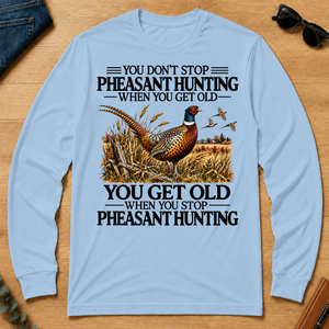 Don't Stop Pheasant Hunting - light-blue - LST2D-LightBlue