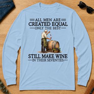 All Men Are Created Equal Only The Best Still Make Wine 70s - light-blue - LST2D-LightBlue