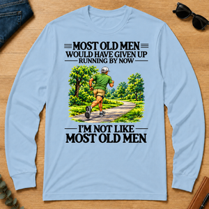 Most Old Man Would Have Given Up Running - light-blue - LST2D-LightBlue