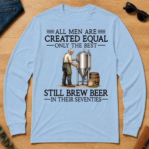 All Men Are Created Equal Only The Best Still Brew Beer 70s - light-blue - LST2D-LightBlue