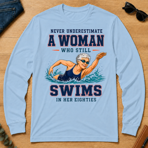 Never Underestimate A Woman Still Swims In Her 80s - light-blue - LST2D-LightBlue