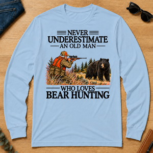Never Underestimate An Old Man Bear Hunting - light-blue - LST2D-LightBlue