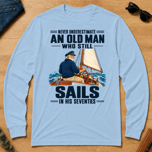 Never Underestimate An Old Man Sails In His 70s - light-blue - LST2D-LightBlue