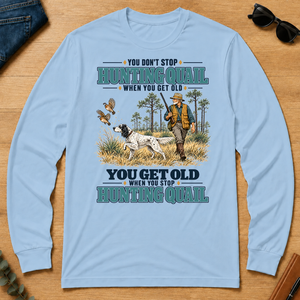 You Get Old When You Stop Hunting Quail With English Setter - light-blue - LST2D-LightBlue