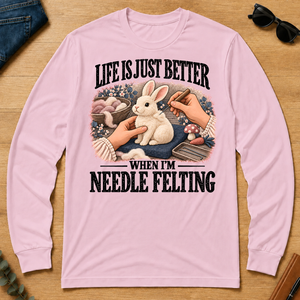 Life Is Just Better When I'm Neddle Felting - light-pink - LST2D-LightPink