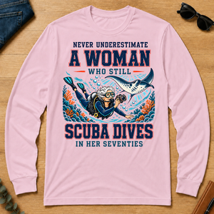Never Underestimate A Woman Still Scuba Dives - light-pink - LST2D-LightPink
