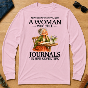Funny A Woman Still Journals In Her Seventies - light-pink - LST2D-LightPink