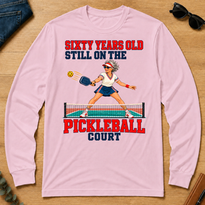 Sixty Years Old, Still On The Pickleball Court - light-pink - LST2D-LightPink