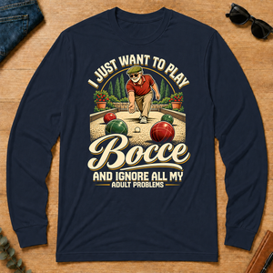 I Just Want To Play Bocce & Ignore All Adult Problems - navy - LST2D-Navy