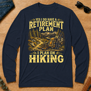 I Do Have A Retirement Plan I Plan On Hiking - navy - LST2D-Navy