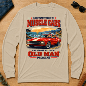 I Just Want To Drive Muscle Cars & Ignore All Old Man Problems - sand - LST2D-Sand