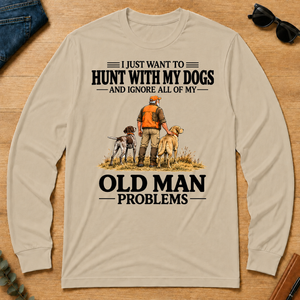 I Just Want To Hunt With My Dogs - sand - LST2D-Sand