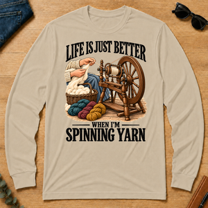 Life Is Just Better When I'm Spinning Yarn - sand - LST2D-Sand