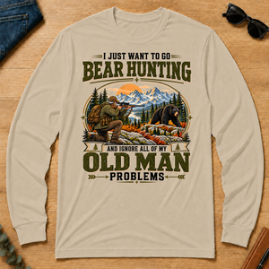 I Just Want To Go Bear Hunting & Ignore All Old Man Problems - sand - LST2D-Sand