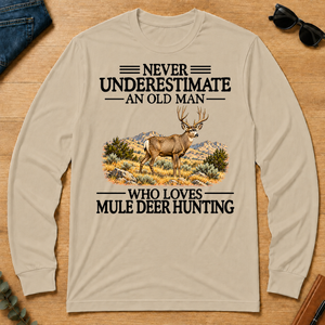Never Underestimate An Old Man Who Loves Mule Deer Hunting - sand - LST2D-Sand