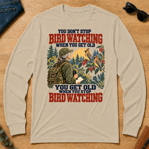 You Don't Stop Bird Watching When You Get Old - sand - LST2D-Sand