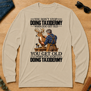 Vintage You Get Old When You Stop Doing Taxidermy - sand - LST2D-Sand