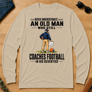 Never Underestimate An Old Man Coaches Football In His 70s - sand - LST2D-Sand