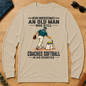 Never Underestimate An Old Man Coaches Softball In His 70s - sand - LST2D-Sand