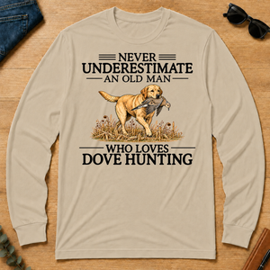 Never Underestimate An Old Man Who Loves Dove Hunting Art - sand - LST2D-Sand