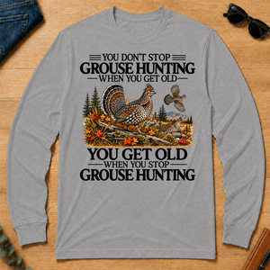 Don't Stop Grouse Hunting - sport-grey - LST2D-SportGrey