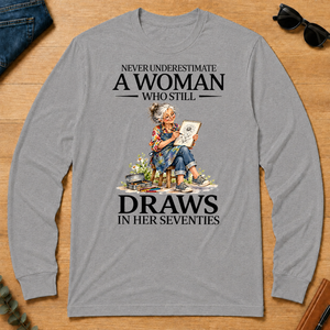 Funny A Woman Still Draws In Her Seventies - sport-grey - LST2D-SportGrey