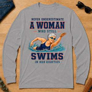 Never Underestimate A Woman Still Swims In Her 80s - sport-grey - LST2D-SportGrey