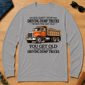 Don't Stop Driving Dump Trucks - sport-grey - LST2D-SportGrey
