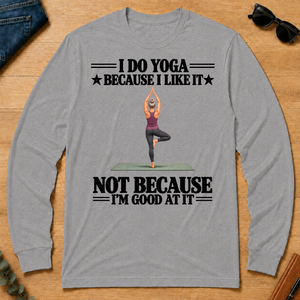 I Do Yoga Because I Like It - sport-grey - LST2D-SportGrey