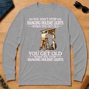 Old Man Don't Stop Hanging Holiday Lights - sport-grey - LST2D-SportGrey