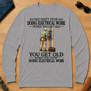 Don't Stop Doing Electrical Work - sport-grey - LST2D-SportGrey