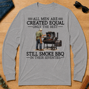 All Men Are Created Equal Only The Best Still Smoke BBQ 70s - sport-grey - LST2D-SportGrey