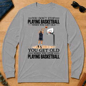 Vintage You Get Old When You Stop Playing Basketball - sport-grey - LST2D-SportGrey