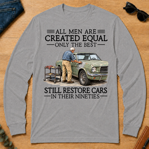 All Men Are Created Equal Only The Best Still Restore Cars 90s - sport-grey - LST2D-SportGrey