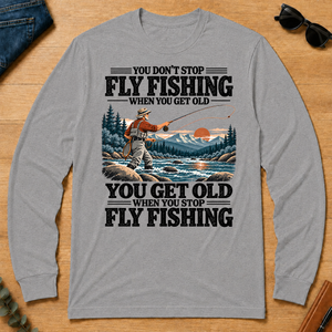You Get Old When You Stop Fly Fishing - sport-grey - LST2D-SportGrey