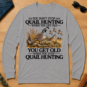 Don't Stop Quail Hunting - sport-grey - LST2D-SportGrey