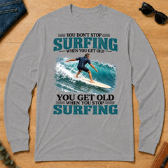 Surfing You Get Old When You Stop - sport-grey - LST2D-SportGrey