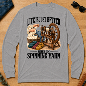 Life Is Just Better When I'm Spinning Yarn - sport-grey - LST2D-SportGrey