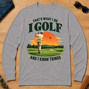 I Golf And I Know Things - sport-grey - LST2D-SportGrey