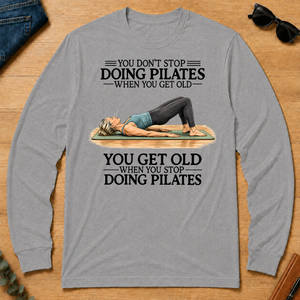 Don't Stop Doing Pilates Woman - sport-grey - LST2D-SportGrey