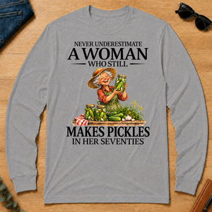 Funny A Woman Still Makes Pickles In Her Seventies - sport-grey - LST2D-SportGrey