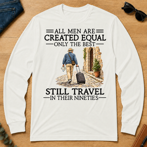 All Men Are Created Equal Only The Best Still Traveling 90s - white - LST2D-White