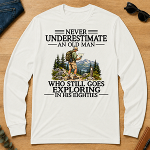 Never Underestimate An Old Man Exploring 80s - white - LST2D-White