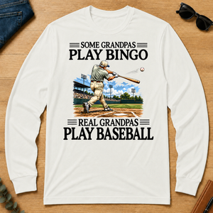 Some Grandpas Play Bingo Real Grandpas Play Baseball - white - LST2D-White