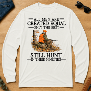 All Men Are Created Equal Only The Best Still Still Hunt 90s - white - LST2D-White