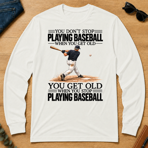 Vintage You Get Old When You Stop Playing Baseball - white - LST2D-White