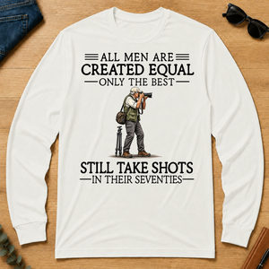 All Men Are Created Equal Only The Best Still Take Shots 70s - white - LST2D-White
